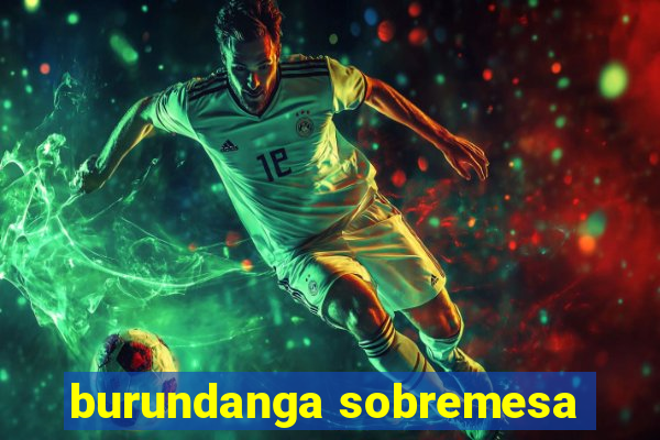 burundanga sobremesa